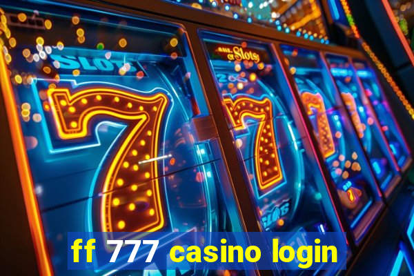 ff 777 casino login